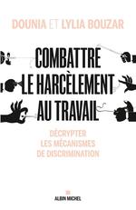 Couverture du livre Combattre le harcèlement au travail. Décrypter les mécanismes de discrimination