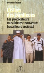 Couverture du livre L'islam des banlieues. Les prédicateurs, nouveaux travailleurs sociaux ?
