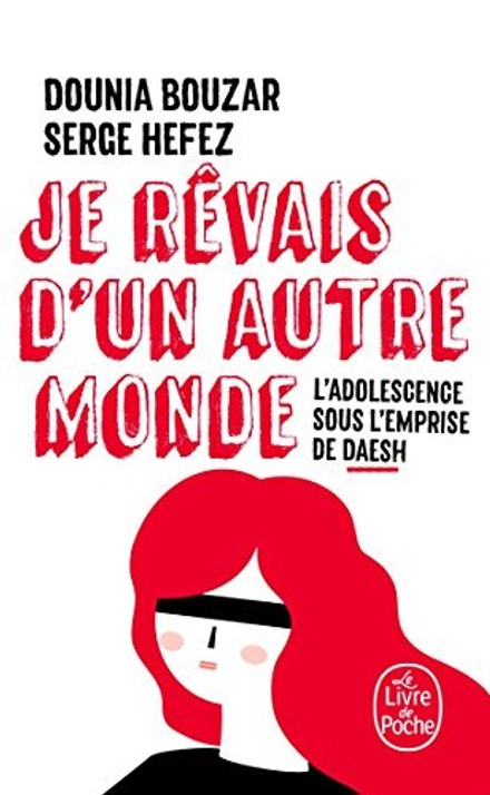 Couverture du livre J'ai rêvé d'un autre monde. L'adolescence sous l'emprise de Daesh
